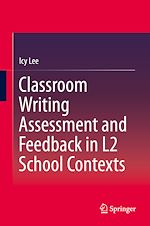 Télécharger le livre :  Classroom Writing Assessment and Feedback in L2 School Contexts