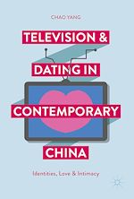 Télécharger le livre :  Television and Dating in Contemporary China