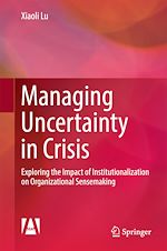 Télécharger le livre :  Managing Uncertainty in Crisis