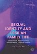 Télécharger le livre :  Sexual Identity and Lesbian Family Life