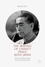 Télécharger le livre :  The Making of China's Peace with Japan