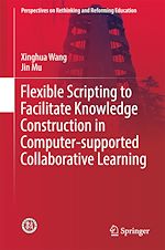 Download this eBook Flexible Scripting to Facilitate Knowledge Construction in Computer-supported Collaborative Learning