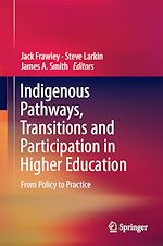 Download this eBook Indigenous Pathways, Transitions and Participation in Higher Education