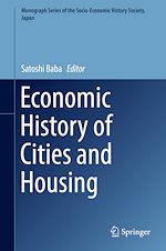 Télécharger le livre :  Economic History of Cities and Housing
