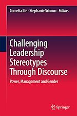 Télécharger le livre :  Challenging Leadership Stereotypes Through Discourse