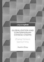 Télécharger le livre :  Globalization and Contemporary Chinese Cinema