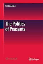 Télécharger le livre :  The Politics of Peasants