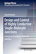 Télécharger le livre :  Design and Control of Highly Conductive Single-Molecule Junctions