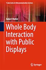 Télécharger le livre :  Whole Body Interaction with Public Displays