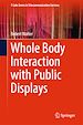 Télécharger le livre :  Whole Body Interaction with Public Displays
