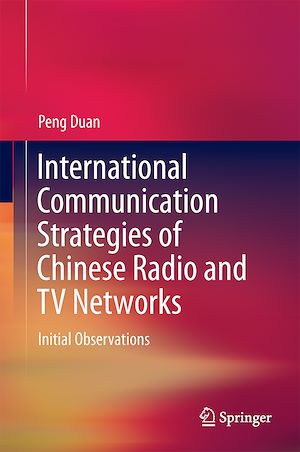 Téléchargez le livre :  International Communication Strategies of Chinese Radio and TV Networks