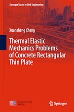 Download this eBook Thermal Elastic  Mechanics Problems of Concrete Rectangular Thin Plate