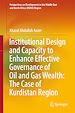 Télécharger le livre :  Institutional Design and Capacity to Enhance Effective Governance of Oil and Gas Wealth: The Case of Kurdistan Region