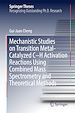 Télécharger le livre :  Mechanistic Studies on Transition Metal-Catalyzed C–H Activation Reactions Using Combined Mass Spectrometry and Theoretical Methods