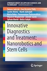 Télécharger le livre :  Innovative Diagnostics and Treatment: Nanorobotics and Stem Cells