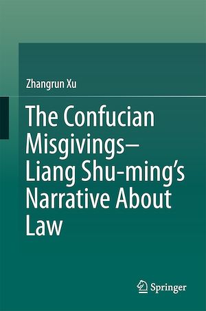 Téléchargez le livre :  The Confucian Misgivings--Liang Shu-ming's Narrative About Law