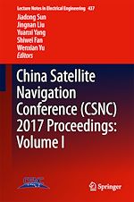 Télécharger le livre :  China Satellite Navigation Conference (CSNC) 2017 Proceedings: Volume I