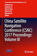 Télécharger le livre :  China Satellite Navigation Conference (CSNC) 2017 Proceedings: Volume III