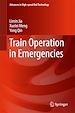 Télécharger le livre :  Train Operation in Emergencies