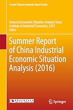Télécharger le livre :  Summer Report of China Industrial Economic Situation Analysis (2016)