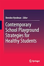 Télécharger le livre :  Contemporary School Playground Strategies for Healthy Students
