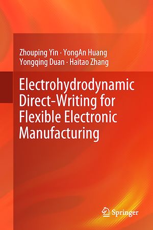 Téléchargez le livre :  Electrohydrodynamic Direct-Writing for Flexible Electronic Manufacturing