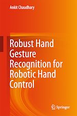 Télécharger le livre :  Robust Hand Gesture Recognition for Robotic Hand Control