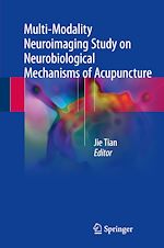Télécharger le livre :  Multi-Modality Neuroimaging Study on Neurobiological Mechanisms of Acupuncture