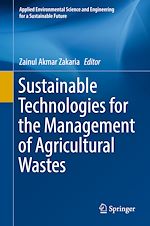 Télécharger le livre :  Sustainable Technologies for the Management of Agricultural Wastes