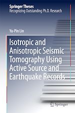 Télécharger le livre :  Isotropic and Anisotropic Seismic Tomography Using Active Source and Earthquake Records