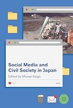 Télécharger le livre :  Social Media and Civil Society in Japan