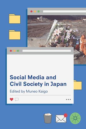 Téléchargez le livre :  Social Media and Civil Society in Japan