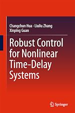 Télécharger le livre :  Robust Control for Nonlinear Time-Delay Systems