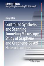 Télécharger le livre :  Controlled Synthesis and Scanning Tunneling Microscopy Study of Graphene and Graphene-Based Heterostructures