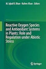 Télécharger le livre :  Reactive Oxygen Species and Antioxidant Systems in Plants: Role and Regulation under Abiotic Stress