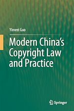 Télécharger le livre :  Modern China's Copyright Law and Practice