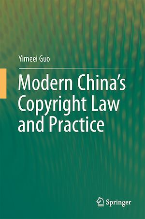 Téléchargez le livre :  Modern China's Copyright Law and Practice