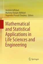 Download this eBook Mathematical and Statistical Applications in Life Sciences and Engineering