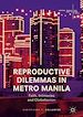 Télécharger le livre :  Reproductive Dilemmas in Metro Manila