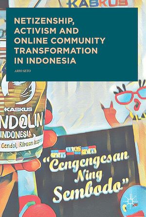 Téléchargez le livre :  Netizenship, Activism and Online Community Transformation in Indonesia