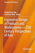 Télécharger le livre :  Ergonomic Design of Products and Worksystems - 21st Century Perspectives of Asia