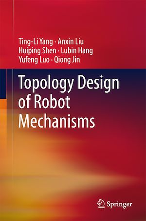 Téléchargez le livre :  Topology Design of Robot Mechanisms
