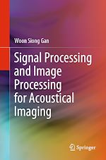 Télécharger le livre :  Signal Processing and Image Processing for Acoustical Imaging