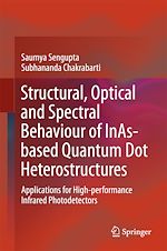 Télécharger le livre :  Structural, Optical and Spectral Behaviour of InAs-based Quantum Dot Heterostructures