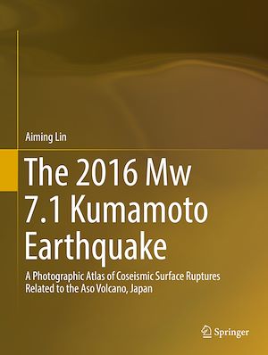 Téléchargez le livre :  The 2016 Mw 7.1 Kumamoto Earthquake