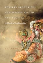 Télécharger le livre :  Poverty Reduction, the Private Sector, and Tourism in Mainland Southeast Asia