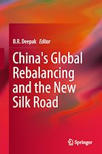 Télécharger le livre :  China's Global Rebalancing and the New Silk Road