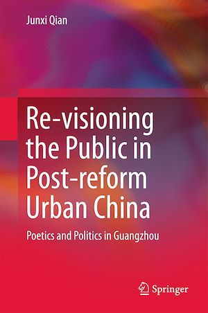 Téléchargez le livre :  Re-visioning the Public in Post-reform Urban China