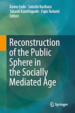 Télécharger le livre :  Reconstruction of the Public Sphere in the Socially Mediated Age