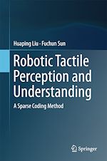 Télécharger le livre :  Robotic Tactile Perception and Understanding